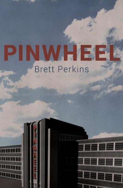 Cover for Brett Perkins · Pinwheel (Paperback Book) (2015)