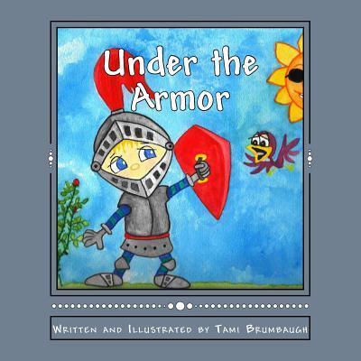 Cover for Tami Brumbaugh · Under the Armor (Paperback Book) (2016)