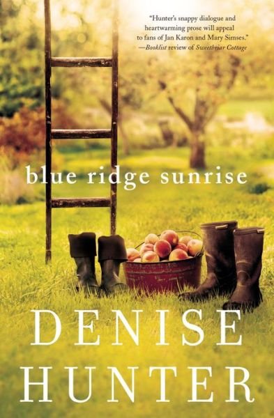 Blue Ridge Sunrise - A Blue Ridge Romance - Denise Hunter - Książki - Thomas Nelson Publishers - 9780718090500 - 14 grudnia 2017