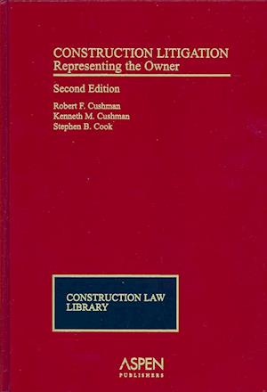 Cover for Robert F. Cushman · Construction Litigation (Hardcover Book) (1995)