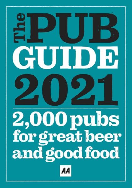 Pub Guide 2021: Top Pubs to Visit for Great Food and Drink - AA Publishing - Books - AA Publishing - 9780749582500 - December 1, 2021