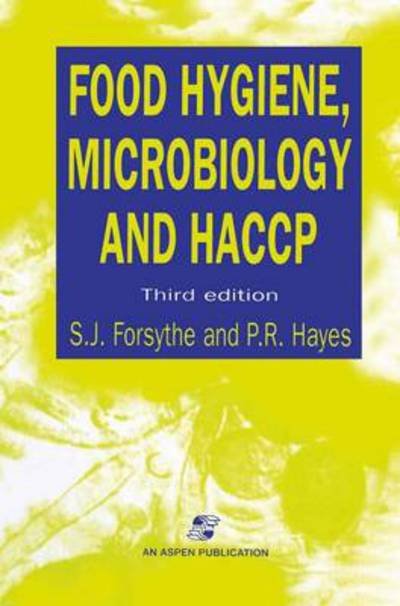Cover for S. J. Forsythe · Food hygiene, microbiology, and HACCP (Book) [3rd edition] (1995)