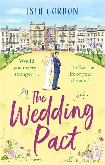 Cover for Isla Gordon · The Wedding Pact: the hilarious fake-dating summer romance you won't want to miss! (Paperback Bog) (2021)