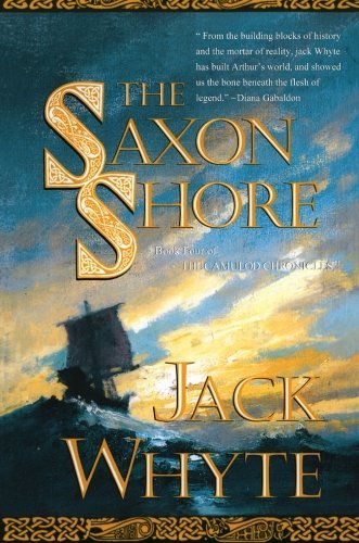 Cover for Jack Whyte · The Saxon Shore (The Camulod Chronicles, Book 4) (Paperback Book) [Reprint edition] (2003)