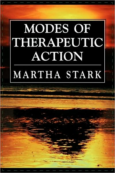 Cover for Martha Stark · Modes of Therapeutic Action (Paperback Book) (2000)