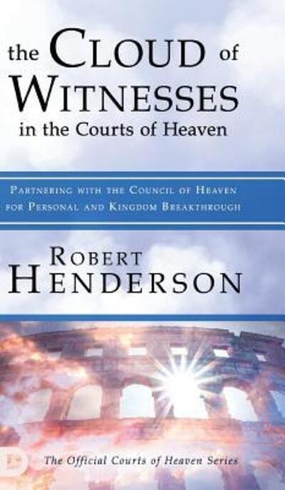 Cover for Robert Henderson · The Cloud of Witnesses in the Courts of Heaven (Hardcover Book) (2019)