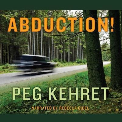 Cover for Peg Kehret · Abduction! Lib/E (CD) (2013)