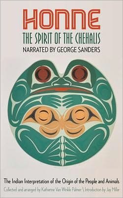 Cover for George Sanders · Honne, the Spirit of the Chehalis: The Indian Interpretation of the Origin of the People and Animals (Pocketbok) (2012)