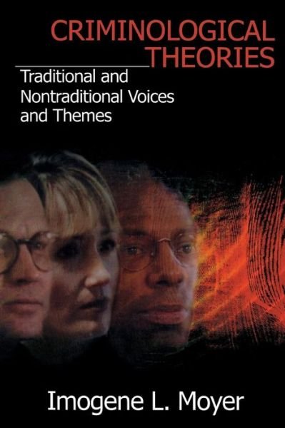 Cover for Imogene L Moyer · Criminological Theories: Traditional and Non-Traditional Voices and Themes (Hardcover Book) (2001)