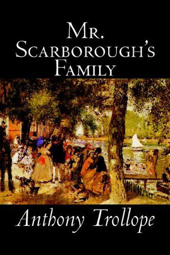 Mr. Scarborough's Family - Anthony Trollope - Books - Wildside Press - 9780809589500 - August 1, 2004