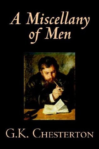 A Miscellany of men - G. K. Chesterton - Böcker - Wildside Press - 9780809592500 - 1 mars 2004