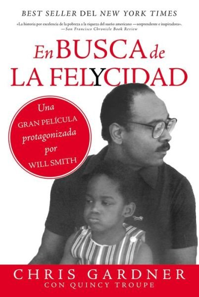 Cover for Chris Gardner · En Busca De La Felycidad (Taschenbuch) [Pursuit Of Happyness - Spanish edition] (2015)