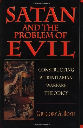 Cover for Boyd Gregory A Boyd · Satan and the Problem of Evil - Constructing a Trinitarian Warfare Theodicy (Taschenbuch) (2001)