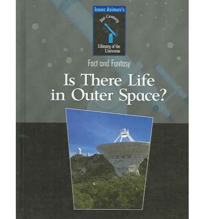 Cover for Isaac Asimov · Is There Life in Outer Space (Isaac Asimov's 21st Century Library of the Universe) (Hardcover Book) (2004)