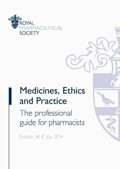 Cover for Royal Pharmaceutical Society · Medicines, Ethics and Practice (Paperback Book) (2014)