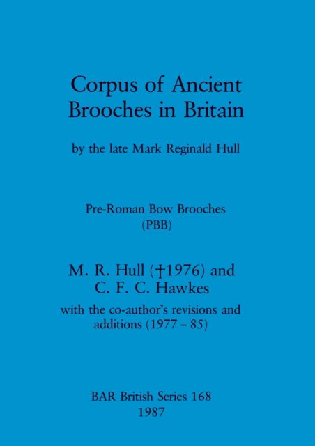 Cover for Mark Reginald Hull · Corpus of ancient brooches in Britain (N/A) (1987)