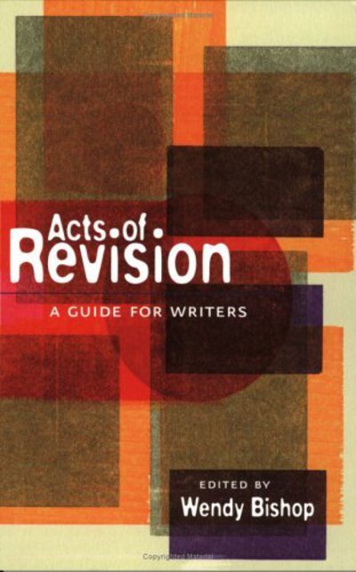 Cover for Bishop · Acts of Revision: a Guide for Writers (Paperback Book) (2004)