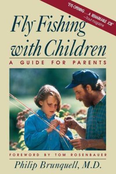 Cover for Philip Brunquell · Fly-Fishing with Children: A Guide for Parents (Paperback Book) [New edition] (1996)