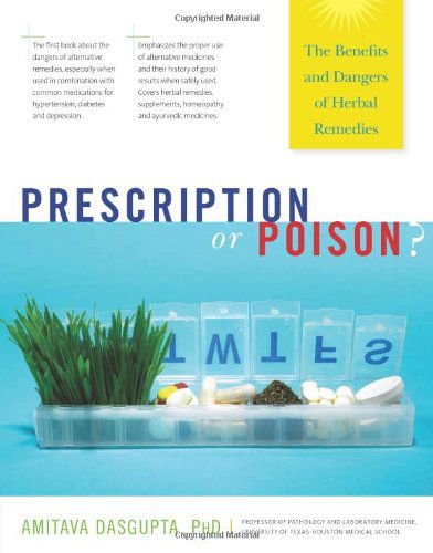 Cover for Amitava Dasgupta · Prescription or Poison?: the Benefits and Dangers of Herbal Remedies (Paperback Book) (2010)