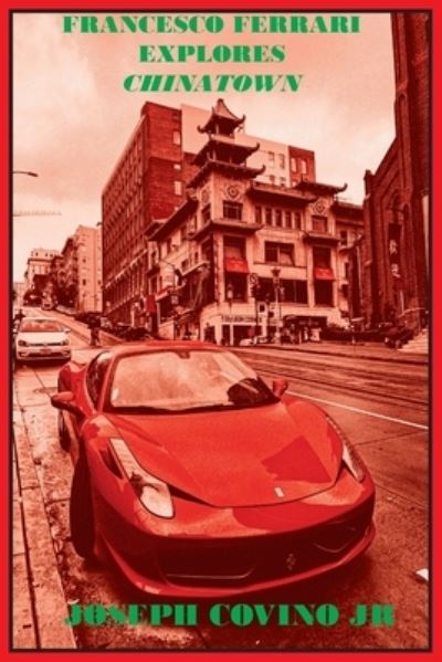 Cover for Jr Joseph Covino · Francesco Ferrari Explores Chinatown (Paperback Book) (2021)