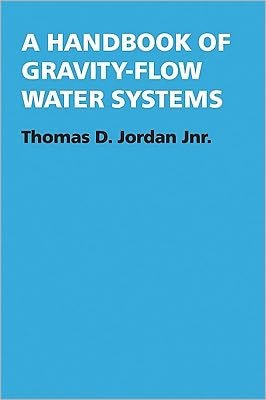 Cover for Thomas Jordan · A Handbook of Gravity-Flow Water Systems (Paperback Book) [New edition] (1980)