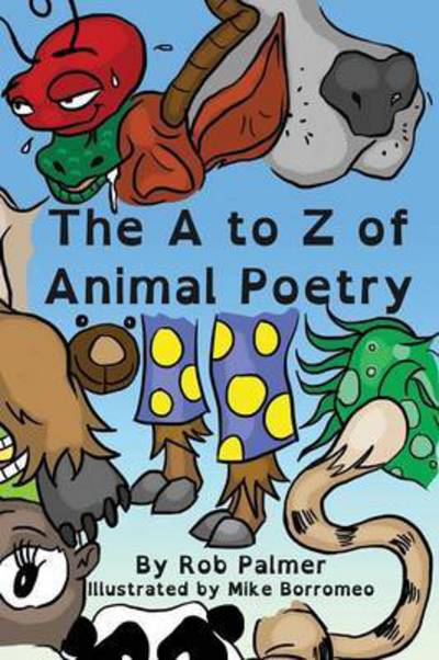 Cover for Rob Palmer · The a to Z of Animal Poetry (Paperback Book) (2013)