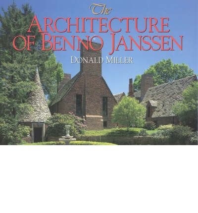 Cover for Donald Miller · The Architecture of Benno Janssen (Gebundenes Buch) (1998)