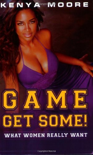 Cover for Kenya Moore · Game, Get Some! (Paperback Book) [1st edition] (2007)