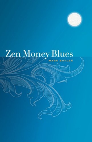 Cover for Mark Butler · Zen Money Blues (Pocketbok) (2009)
