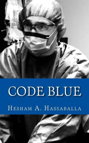 Cover for Hesham a Hassaballa · Code Blue (Taschenbuch) (2014)