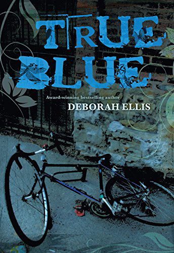 Cover for Deborah Ellis · True Blue (Paperback Book) (2013)