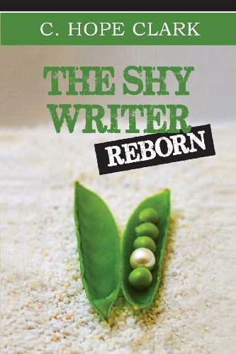 Cover for C. Hope Clark · The Shy Writer Reborn: an Introverted Writer's Wake-up Call (Paperback Book) (2013)