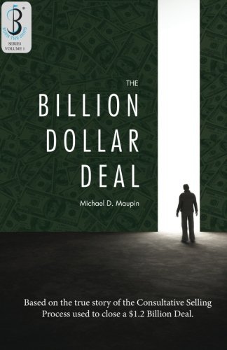 Cover for Michael D. Maupin · The Billion-dollar Deal: Consultative Selling (Burn the Ships) (Volume 1) (Taschenbuch) (2013)