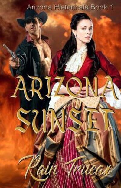 Cover for Rain Trueax · Arizona Sunset (Pocketbok) (2013)