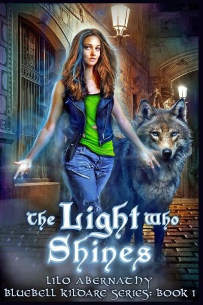 Cover for Lilo Abernathy · The Light Who Shines (Bluebell Kildare Series) (Volume 1) (Paperback Book) (2014)