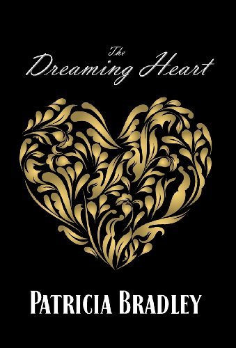 Cover for Patricia Bradley · The Dreaming Heart (Hardcover Book) (2014)