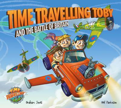 Cover for Graham Jones · Time Travelling Toby and the Battle of Britain - Time Travelling Toby (Pocketbok) (2015)