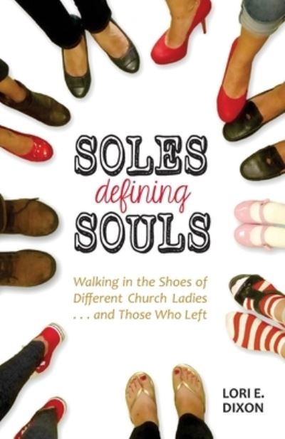 Cover for Lori E Dixon · Soles Defining Souls (Paperback Book) (2015)