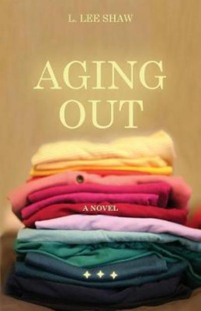 Cover for L Lee Shaw · Aging Out (Paperback Bog) (2017)