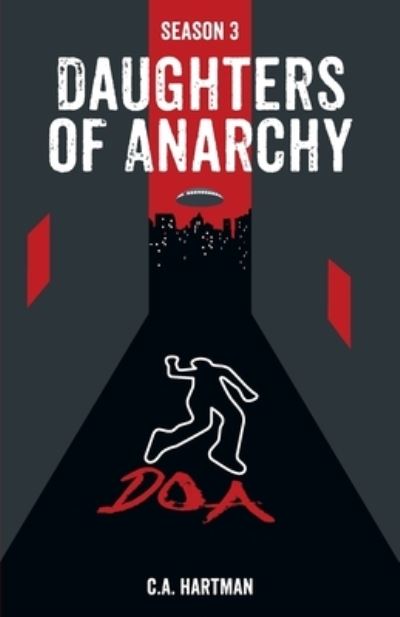 Cover for C a Hartman · Daughters of Anarchy (Paperback Book) (2017)