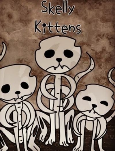 Cover for Halrai · Skelly Kittens (Hardcover Book) (2021)