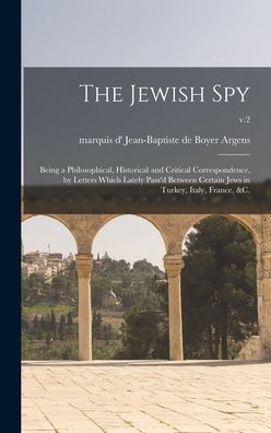 Cover for Jean-Baptiste De Boyer Marquis Argens · The Jewish Spy (Hardcover Book) (2021)