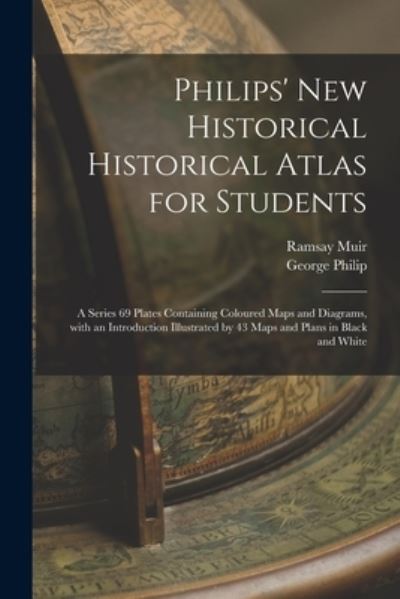 Cover for Ramsay 1872-1941 Muir · Philips' New Historical Historical Atlas for Students (Paperback Book) (2021)