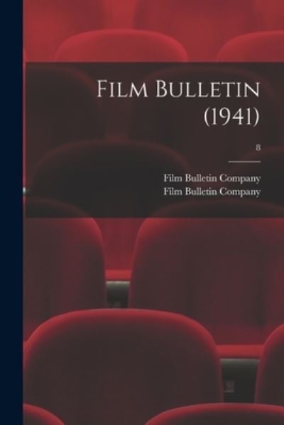 Cover for Film Bulletin Company · Film Bulletin (1941); 8 (Paperback Book) (2021)