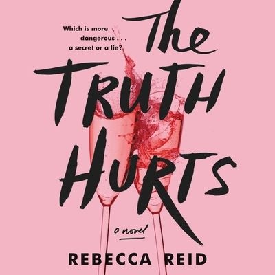 Cover for Rebecca Reid · The Truth Hurts A Novel (CD) (2020)