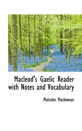 Cover for Malcolm Maclennan · Macleod's Gaelic Reader with Notes and Vocabulary (Paperback Book) (2009)