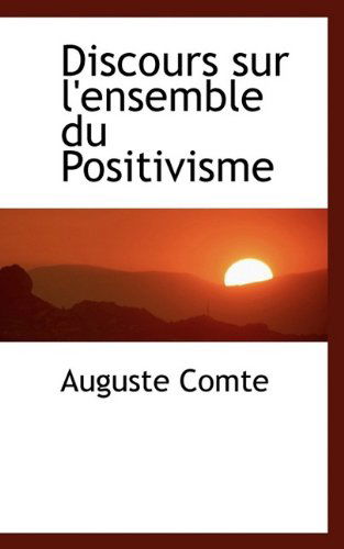 Cover for Auguste Comte · Discours Sur L'ensemble Du Positivisme (Paperback Book) (2009)