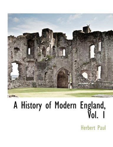 Herbert Paul · A History of Modern England, Vol. 1 (Paperback Book) (2010)