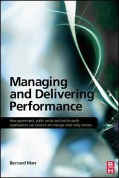 Cover for Bernard Marr · Managing and Delivering Performance (Hardcover bog) (2016)