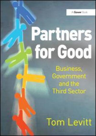 Cover for Tom Levitt · Partners for Good: Business, Government and the Third Sector (Paperback Book) (2016)